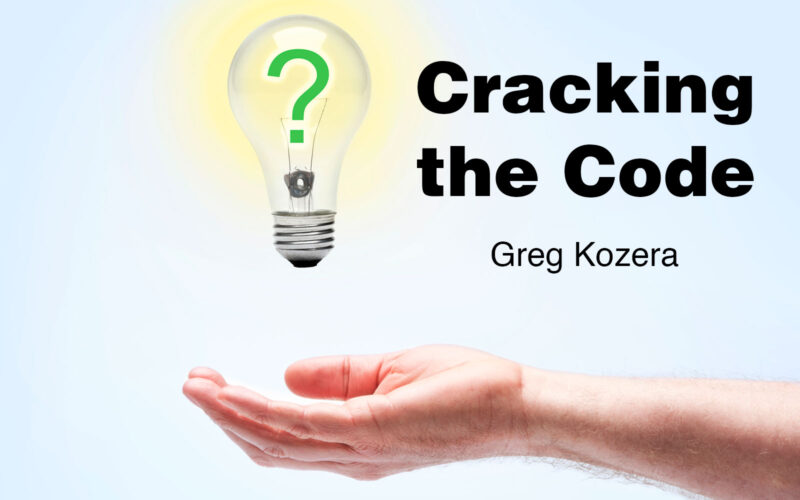 Cracking the Code: Ask questions, things aren’t always what you think